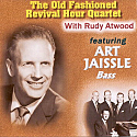 Old Fashioned Revival Hour Quartet -- Featuring Art Jaissle, Bass